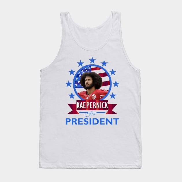 Colin Kaepernick for President Tank Top by DWFinn